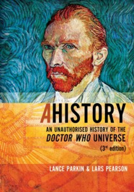 AHISTORY: Unauthorized History of the Doctor Who Universe (3rd Edition)