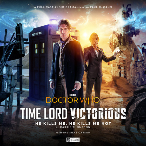 Doctor Who: TIME LORD VICTORIOUS #1: He Kills Me, He Kills Me Not - 8th Doctor (Paul McGann) - A Big Finish Special Audio Drama