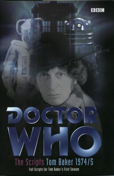 Doctor Who: SCRIPTS - TOM BAKER 1974/5 First Season's Full Scripts