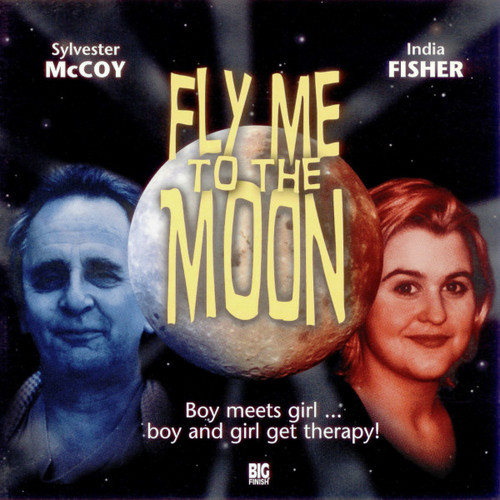 FLY ME TO THE MOON - A Big Finish Special release audio CD Starring Sylvester McCoy and India Fisher