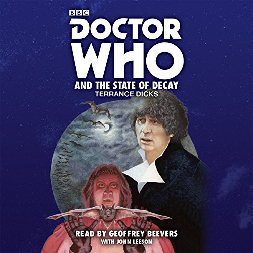 Doctor Who STATE OF DECAY - BBC Audio Book on CD read by Geoffrey Beevers
