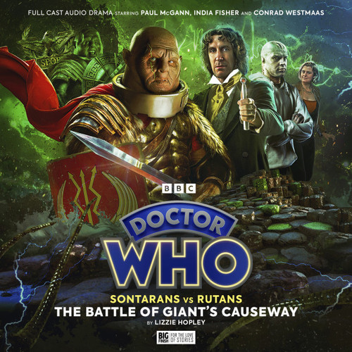 Doctor Who: Sontarans vs Rutans: THE BATTLE OF GIANT'S CAUSEWAY - An Eighth Doctor Audio Adventure Starring Paul McGann 