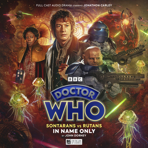 Doctor Who: Sontarans vs Rutans #1.4 IN NAME ONLY - A War Doctor Audio Adventure Starring Jonathan Carley