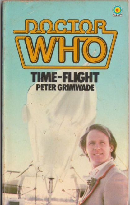 Doctor Who Classic Series Novelization - TIME FLIGHT - Original TARGET Paperback Book