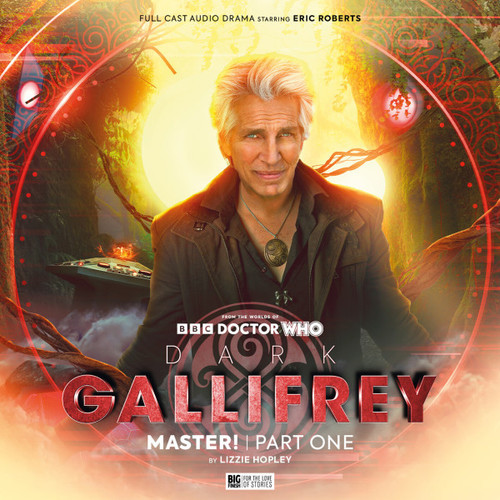 Doctor Who: DARK GALLIFREY - MASTER! Part 1 - Big Finish Audio CD Starring Eric Roberts