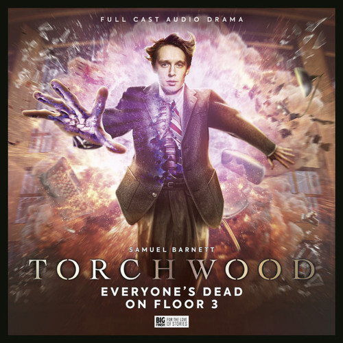Torchwood #98: EVERYONE'S DEAD ON FLOOR 3 - Big Finish Audio CD - Starring Samuel Barnett