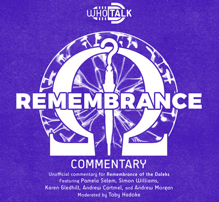 REMEMBRANCE Commentary - A WHO TALK Audio on 2 CDs moderated by Toby Hadoke