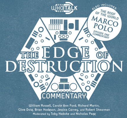 EDGE OF DESTRUCTION Commentary - A WHO TALK Audio on 2 CDs moderated by Toby Hadoke