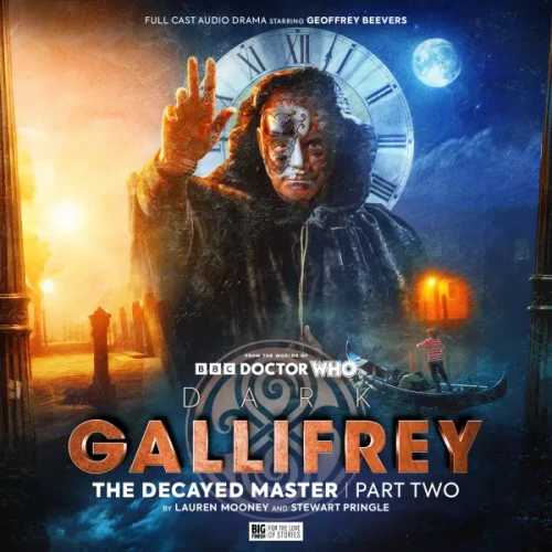Doctor Who: DARK GALLIFREY - THE DECAYED MASTER - Part 2 - Big Finish Audio CD Starring Geoffrey Beevers