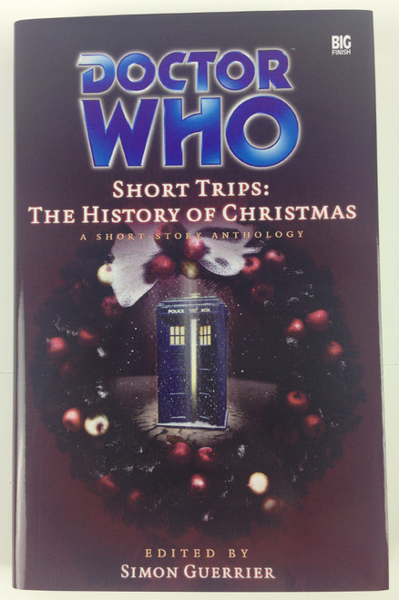 Doctor Who: Big Finish Short Trips #15: THE HISTORY OF CHRISTMAS Hardcover Book