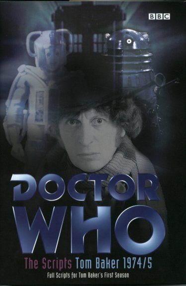 Doctor Who: SCRIPTS - TOM BAKER 1974/5 First Season's Full Scripts