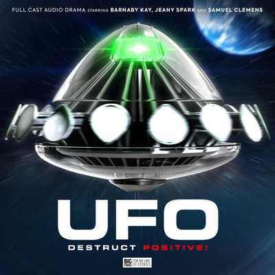 UFO: DESTRUCTIVE POSITIVE! - Volume #1 - Big Finish Audio CD
