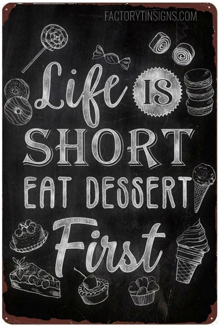 Life Is Short Eat Dessert First Typography Food Vintage Metal Signs Retro Metal Tin Signs for Wall Décor And Home Décor