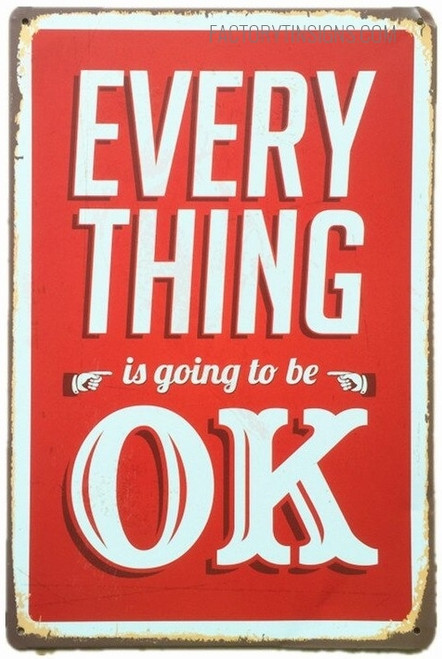 Every Thing Is Going To Be Ok Typography Figure Vintage Metal Signs Retro Metal Tin Signs for Wall Décor And Wall Hanging