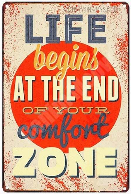 Life Begins At The End Of Your Comfort Zone Typography Vintage Metal Signs Retro Metal Tin Signs for Wall Hanging And Living Room Decor