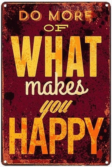 Do More Of What Makes You Happy Typography Vintage Metal Signs Retro Metal Tin Signs for Wall Hanging And Home Décor