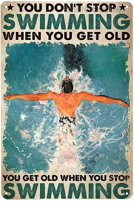 You Don’t Stop Swimming When You Get Old Typography Figure Vintage Metal Signs Tin Signs for Wall Hanging And Wall Décor