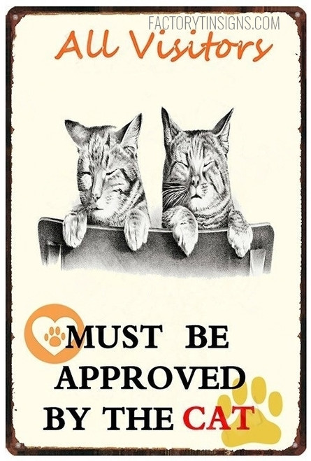 Must Be Approved By The Cat Typography Funny Animal Vintage Metal Signs Tin Signs for Home Décor And Wall Décor