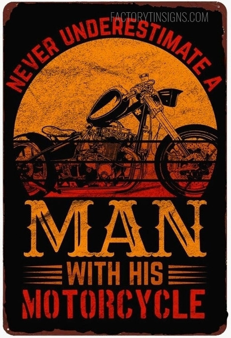 Never Underestimate A Man With His Motorcycle Typography Vintage Metal Signs Retro Metal Tin Signs for Wall Hanging And Living Room Design