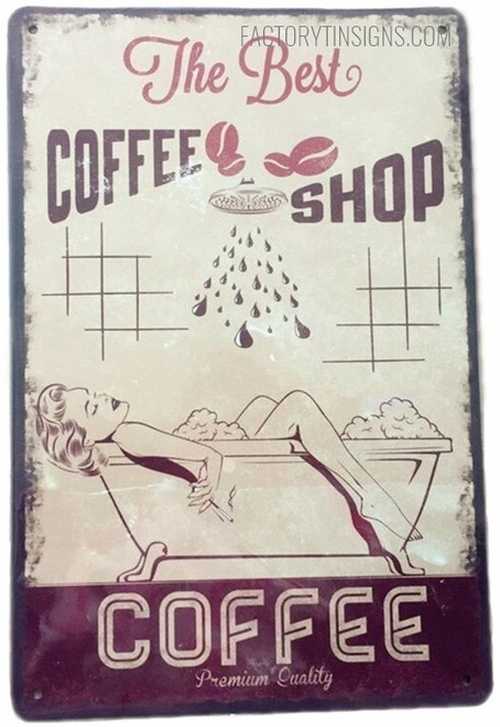 The Best Coffee Shop Coffee Premium Quality Typography Figure Vintage Metal Signs Retro Metal Signs for Bathroom Wall Décor And Wall Hanging