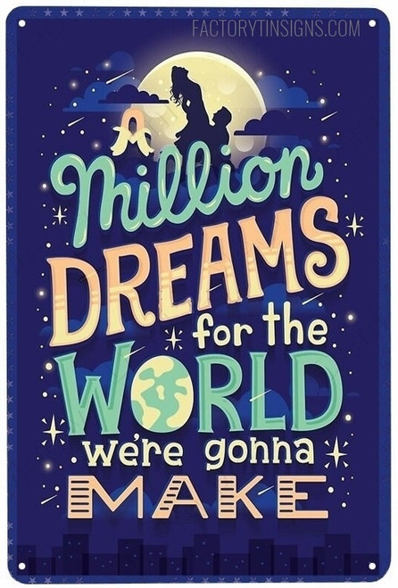 Million Dreams For The World Were Gonna Make Typography Figure Retro Tin Signs Vintage Posters For Love Quotes
