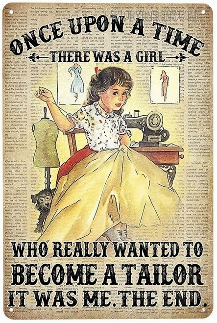 There Was A Girl Who Really Wanted To Become A Tailor It Was Me Typography Figure Metal Tin Sign for Home Decor