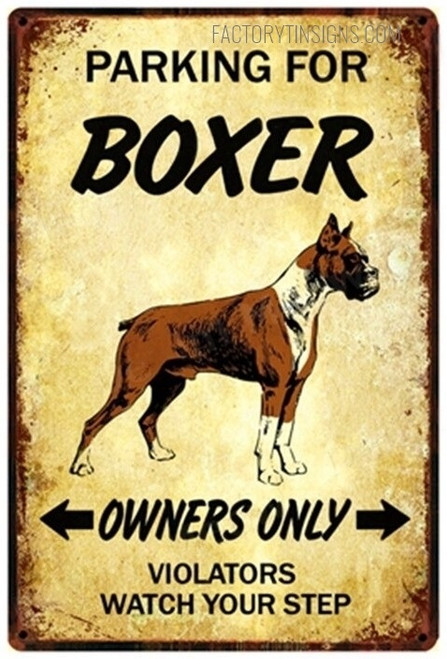 Parking For Boxer Owners Only Violators Watch Your Step Typography Animal Cheap Tin Signs for Wall Decor