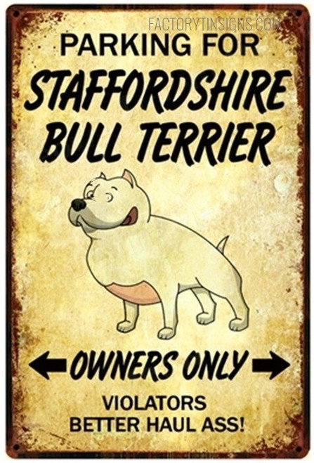 Parking For Staffordshire Bull Terrier Owners Only Violators Better Haul Ass Typography Animal Metal Tin Signs for Living Room Wall Decor