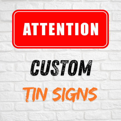Order Custom Tin Signs Online at factorytinsigns.com