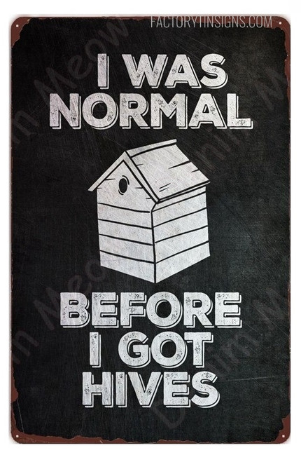 I Normal I Got Hives Typography Vintage Metal Tin Signs Retro Metal Tin Signs for Home Décor & Office Décor
