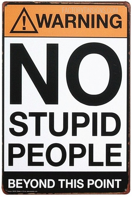 No Stupid People Typography Vintage Metal Tin Signs Tin Metal Sign for  Home Décor & Wall Décor