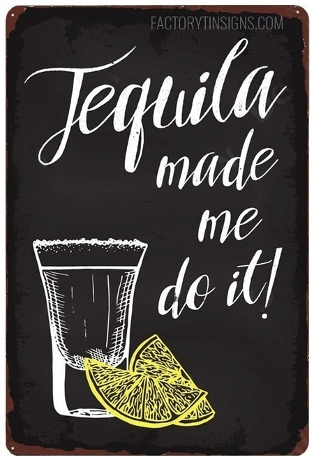 Tequila Made Me Do It Typography Food Tin Sign Vintage Metal Signs for Wall Décor And Wall Hanging
