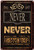 Never Never Give Up Typography Vintage Metal Signs Retro Metal Tin Signs for Wall Hanging And Wall Décor