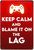 Keep Calm And Blame It On The Lag Typography Vintage Metal Signs Retro Metal Tin Signs for Wall Hanging And Wall Décor