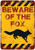 Beware Of The Fox Typography Zoo Animal Vintage Metal Signs Retro Metal Tin Signs for Home Décor And Wall Hanging