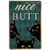Nice Butt Cute Animal Typography Reproduction Vintage Metal Tin Sign Wall Decor for Home Decor