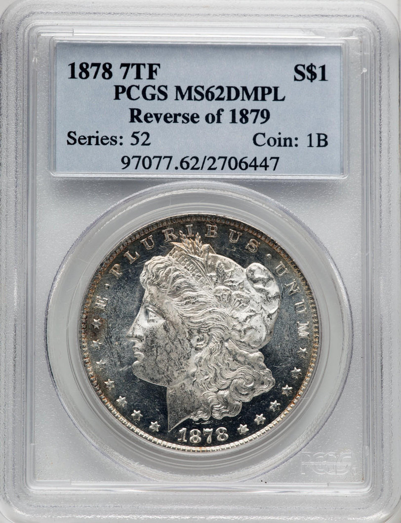 Bullionshark 1878 7TF Silver Morgan Dollar PCGS MS62DMPL REVERESE OF 1879