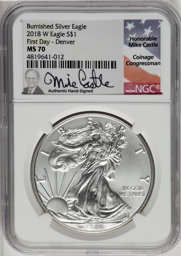  2018-W Burnished Silver Eagle NGC MS70 FDOI (Denver)  Mike Castle Signed 