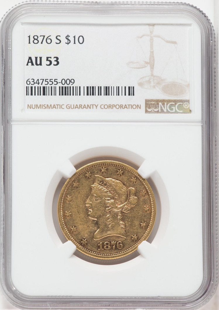  1876-S $10 Gold Liberty NGC AU53 