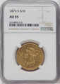  1873-S $10 Gold Liberty NGC AU55 