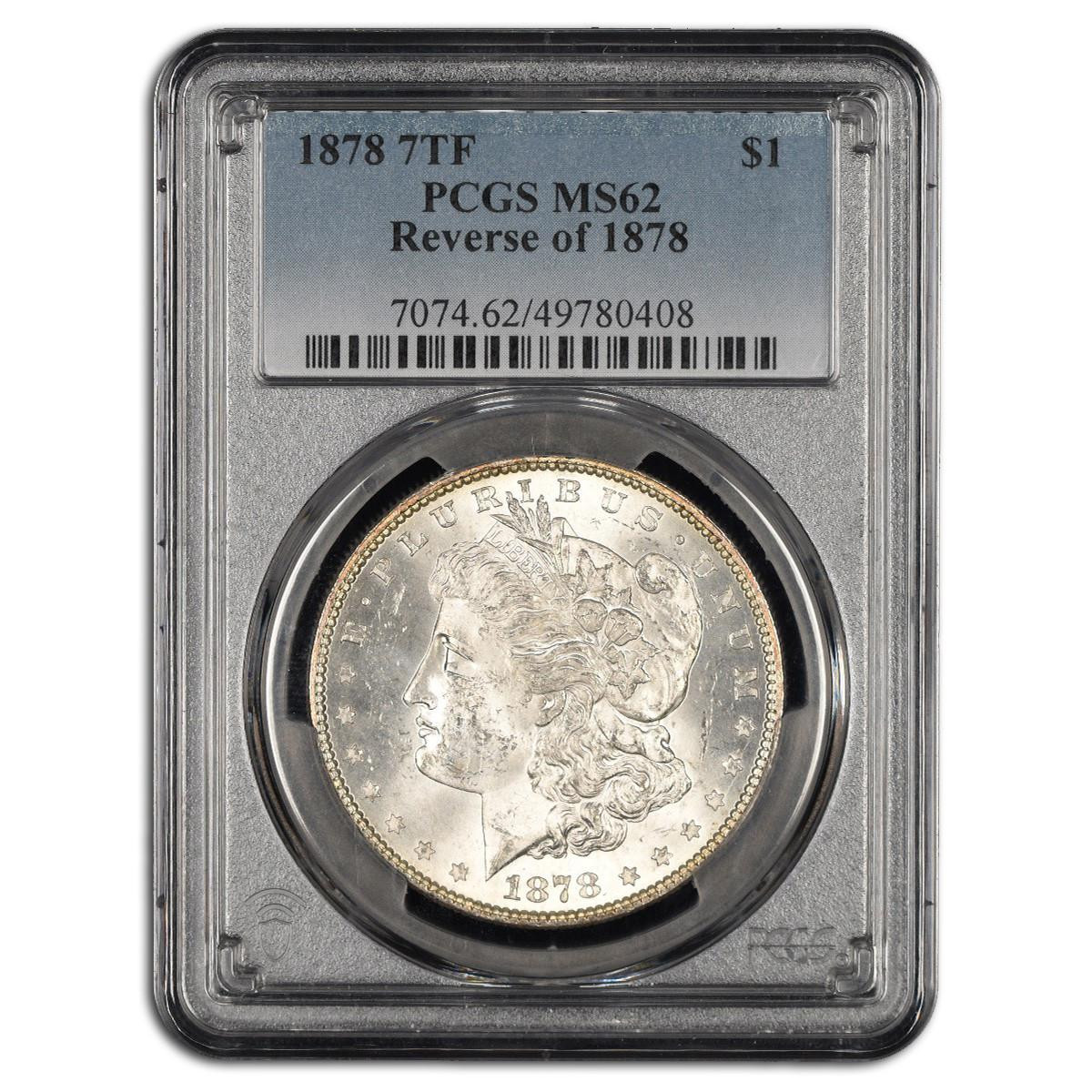 1878 7TF Rev of 78 Morgan Dollar NGC/PCGS MS62