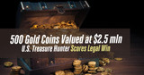 $2.5 Million in Gold Coins: U.S. Treasure Hunter jailed for 10 years Scores Legal Win