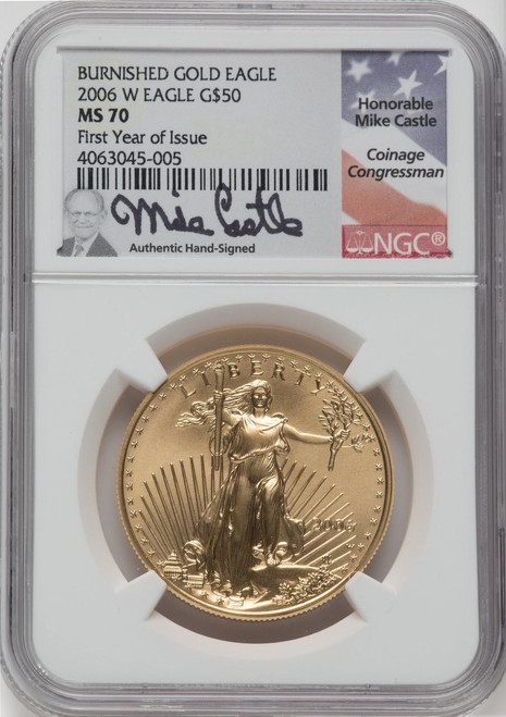 2006-W $50 Burnished Gold Eagle NGC MS70 First Year of Issue - Mike Castle Signed