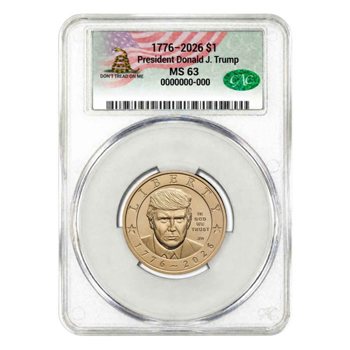 2026 President Donald J. Trump Dollar CAC MS63 - Don't Tread on Me Label