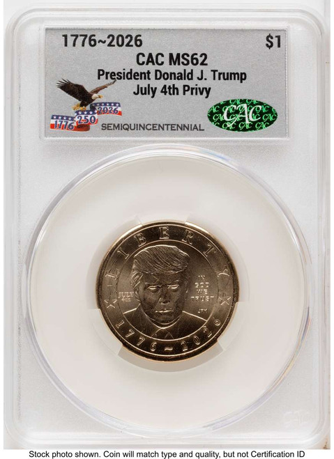 2026 $1 Modern Bullion Coin CACG MS62   Donald J. Trump Semiquincentennial - July 4th Privy coin front image