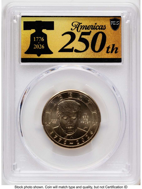 2026 $1 Modern Bullion Coin PCGS MS67   Donald J. Trump Semiquincentennial - July 4th Privy coin front image