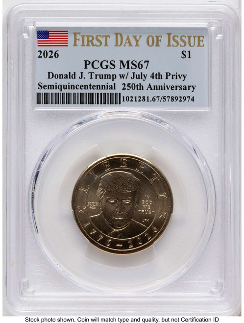 2026 $1 Modern Bullion Coin PCGS MS67   Donald J. Trump Semiquincentennial - July 4th Privy coin front image