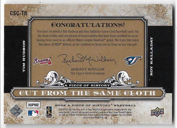 Tim Hudson Roy Halladay 2008 Upper Deck A Piece of History Cut from the Same Cloth Card CSC-TR 01/99