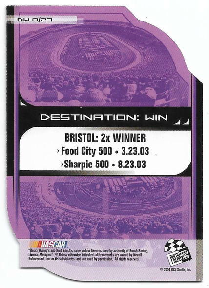 Kurt Busch 2004 Press Pass Eclipse Destination : WIN Die-Cut Card DW8