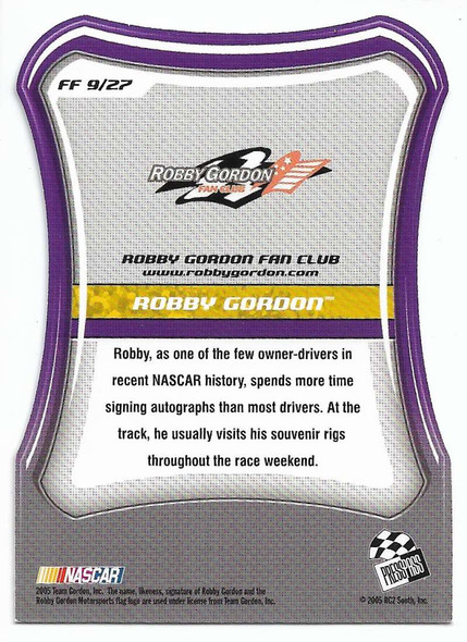 Robby Gordon 2005 Press Pass Optima Fan Favorite Card FF 9